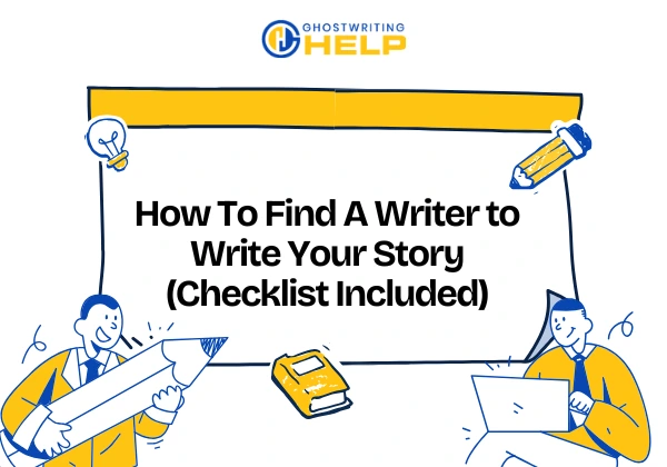 How To Find A Ghostwriter to Write Your Story