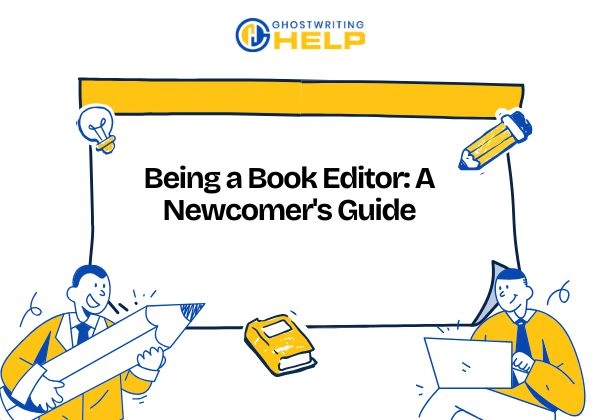 Being a Book Editor: A Newcomer’s Guide