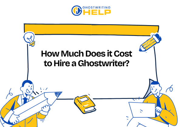How Much Does it Cost to Hire a Ghostwriter?